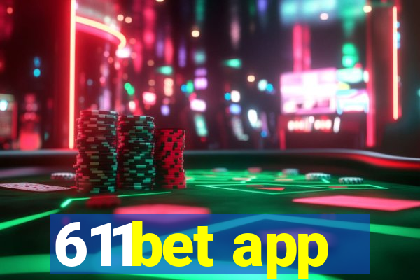 611bet app